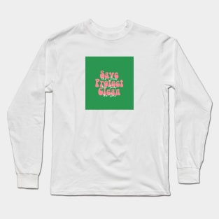 Save the Bees Protect the Trees Clean the Seas Long Sleeve T-Shirt